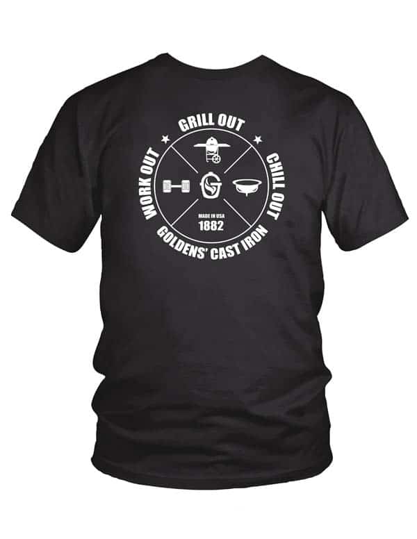 Work out, Grill out & Chill out. TEE